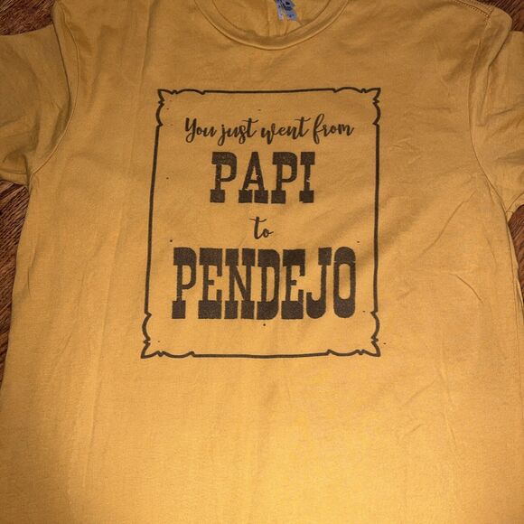 You Went From Papi To Pendejo Unisex Medium gag gift Break Up Mean Funny T Shirt - Picture 2 of 6